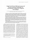 Research paper thumbnail of Single-voxel proton MR spectroscopy and positron emission tomography for lateralization of refractory temporal lobe epilepsy