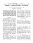 Research paper thumbnail of Linear MMSE MIMO Channel Estimation with Imperfect Channel Covariance Information