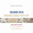 Research paper thumbnail of Book of Abstracts Colours 2015: Innovative and Sustainable Technical Art Examination  and Color Documentation