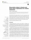 Research paper thumbnail of Dissociative States in Dreams and Brain Chaos:  Implications for Creative Awareness