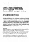 Research paper thumbnail of Trends in urinary bladder cancer incidence in Sweden 1960-93 with special reference to histopathology, time period, birth cohort, and smoking