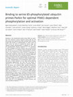 Research paper thumbnail of Binding to serine 65-phosphorylated ubiquitin primes Parkin for optimal PINK1-dependent phosphorylation and activation