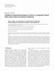 Research paper thumbnail of Childhood unintentional injuries: need for a community-based home injury risk assessments in pakistan