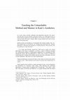 Research paper thumbnail of Irony and Singularity: Aesthetic Education from Kant to Levinas, Ashgate, 2005. Chapter 1. Teacing the Unteachable: Method and Manner in Kant's Aesthetics.