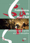 Research paper thumbnail of 2015 - Préhistoires du Mas d’Azil, chroniques d’une grotte et d’une discipline.