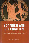 Research paper thumbnail of Agamben and Colonialism (edited with Simone Bignall)