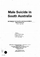 Research paper thumbnail of Male suicide in South Australia: informing the South Australian men's health policy