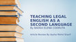 Research paper thumbnail of Teaching Legal English as a second language