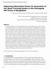 Research paper thumbnail of Improving information access for innovation of the Jhum farming system in the Chittagong Hill Tracts of Bangladesh