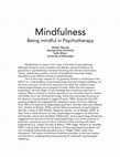 Research paper thumbnail of Mindfulness: Being Mindful in Psychotherapy