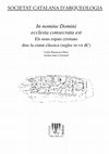 Research paper thumbnail of "In nomine Domini ecclesia consecrata est". Els nous espais cristians dins la ciutat clàssica -segles III-VII dC- (Barcelona, 2015)