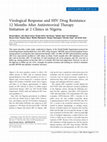 Research paper thumbnail of Virological Response and HIV Drug Resistance 12 Months After Antiretroviral Therapy Initiation at 2 Clinics in Nigeria