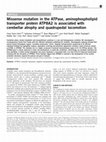 Research paper thumbnail of Missense mutation in the ATPase, aminophospholipid transporter protein ATP8A2 is associated with cerebellar atrophy and quadrupedal locomotion