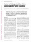 Research paper thumbnail of Fructose-1,6-bisphosphate aldolase (FBA)-a conserved glycolytic enzyme with virulence functions in bacteria: 'ill met by moonlight