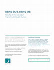 Research paper thumbnail of Being Safe, Being Me: Results of the Canadian Trans Youth Health Survey