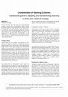 Research paper thumbnail of Complexities of Gaming Cultures: Adolescent gamers adapting and transforming learning