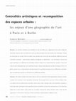 Research paper thumbnail of Centralités artistiques et recomposition des espaces urbains : les enjeux d’une géographie de l’art à Paris et à Berlin / Artistic centralities and spatial transformations of cities. About how a geography of arts matters in Paris and Berlin