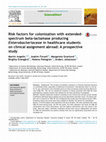 Research paper thumbnail of Risk factors for colonization with extended-spectrum beta-lactamase producing Enterobacteriaceae in healthcare students on clinical assignment abroad: A prospective study