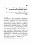 Research paper thumbnail of Do Cytochrome P450 Enzymes Contribute to the Metabolism of Xenobiotics in Human?