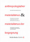 Research paper thumbnail of "Einführung". In: Anthropologischer Materialismus und Materialismus der Begegnung. Vermessung der Gegenwart im Ausgang von Walter Benjamin und Louis Althusser (Berlin, Xenomoi, 2014)