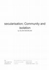 Research paper thumbnail of Secularisation: community and isolation