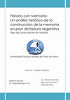 Research paper thumbnail of Historia con Memoria: Un análisis histórico de la construcción de la memoria colectiva en la postdictadura argentina