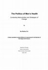 Research paper thumbnail of The Politics of Men's Health: Contested Masculinities and Strategies of Change