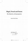 Research paper thumbnail of Hegel, Freud and Fanon: the Dialectic of Emancipation