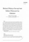 Research paper thumbnail of Birinci Dünya Savaşı’nın İslâm Dünyası’na Etkileri