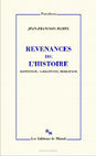 Research paper thumbnail of Revenances de l'histoire. Répétition, narrativité, modernité