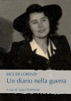 Research paper thumbnail of Bice De Lorenzi (a cura di Sergio Pedemonte). Un diario nella seconda guerra mondiale (testo completo)