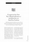 Research paper thumbnail of Cooperación Sur-Sur: Regionalismos e integración en América Latina  (reseña por Ixhel Solano)