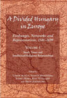 Research paper thumbnail of A Divided Hungary in Europe: Exchanges, Networks, and Representations, 1541−1699, 3 vols., ed. by Gábor Almási et al. Vol. 1. Study Tours and Intellectual-Religious Relationships, ed. by Gábor Almási (Newcastle upon Tyne: Cambridge Scholars, 2014) 286 p.    ---    ATTACHED: Introduction