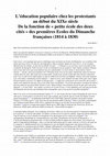 Research paper thumbnail of (2012) L’éducation populaire chez les protestantes au début du XIXe siècle : de la fonction de “petite école des deux cités, La Revue Réformée, n° 262, 2012/3, t. LXIII, p. 83-113