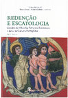 Research paper thumbnail of "Os princípios e os fins dos tempos na General Estoria de Afonso X: Processos escatológicos e redentores da sua origem castelhana à posteridade na cultura portuguesa". In Redenção e Escatologia. Estudos de Filosofia, Religião, Literatura e Arte na Cultura Portuguesa. Vol. 1, tomo 2