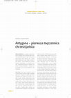 Research paper thumbnail of Antygona – pierwsza męczennica chrześcijańska