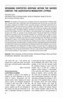 Research paper thumbnail of A. Camiz, DESIGNING CONTESTED HERITAGE WITHIN THE SACRED CONTEXT. THE AΧΕΙΡΟΠΟΙΗΤΟΣ MONASTERY, CYPRUS, in G. Verdiani, P. Cornell, P.   Rodriguez-Navarro (eds.) ARCHITECTURE, ARCHAEOLOGY AND CONTEMPORARY CITY PLANNING “State of knowledge in the digital age”,