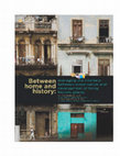 Research paper thumbnail of Between Home and History Managing the interface between preservation and development of living historic places