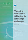 Research paper thumbnail of Vidéo à la demande et télévision de rattrapage en Europe. Un rapport de l'Observatoire européen de l'audiovisuel avec la collaboration de NPA Conseil, Observatoire européen de l'audiovisuel, Strasbourg, 2009.