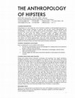 Research paper thumbnail of The Anthropology of Hipsters - Spring 2016