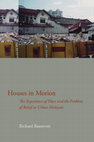 Research paper thumbnail of Houses in Motion: The Experience of Place and the Problem of Belief in Urban Malaysia