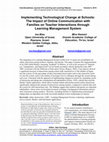 Research paper thumbnail of Implementing Technological Change at Schools: The Impact of Online Communication with Families on Teacher Interactions through Learning Management System