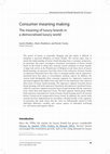 Research paper thumbnail of Consumer meaning making: the meaning of luxury brands in a democratised luxury world