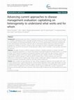 Research paper thumbnail of Advancing current approaches to disease management evaluation: capitalizing on heterogeneity to understand what works and for whom