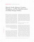 Research paper thumbnail of Miracle Foods: Quinoa, Curative Metaphors, and the Depoliticization of Global Hunger Politics (Gastronomica)