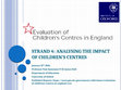 Research paper thumbnail of Evauation of Children's Centres in England: Strand 4: Analysing the Impact of Children’s Centres