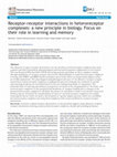 Research paper thumbnail of Receptor-receptor interactions in heteroreceptor complexes: a new principle in biology. Focus on their role in learning and memory