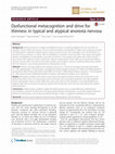 Research paper thumbnail of Dysfunctional metacognition and drive for thinness in typical and atypical anorexia nervosa