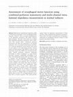 Research paper thumbnail of Assessment of oesophageal motor function using combined perfusion manometry and multi-channel intra-luminal impedance measurement in normal subjects