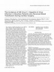 Research paper thumbnail of The incidence of GB virus C / hepatitis G virus infection in Brazilian patients who received blood transfusion during cardiac surgery